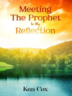 cover image of Meeting the Prophet In My Reflection